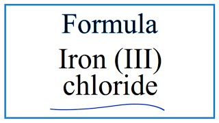 How to Write the Formula for Iron III chloride [upl. by Irtemed]