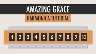 How to play Amazing Grace on the Harmonica  Easy Tutorial [upl. by Frager867]