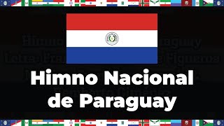 Himno Nacional de Paraguay  Oficial  Letras amp Bandera [upl. by Araldo]