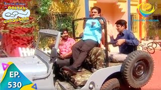 Taarak Mehta Ka Ooltah Chashmah  Episode 530  Full Episode [upl. by Ellimahs]