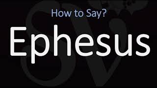 How to Pronounce Ephesus CORRECTLY [upl. by Romo]