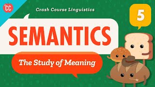 Semantics Crash Course Linguistics 5 [upl. by Nealy865]