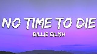 Billie Eilish  No Time To Die Lyrics [upl. by Akemhs]