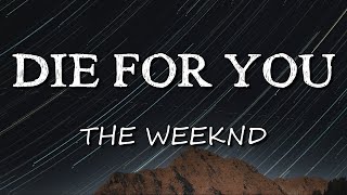 The Weeknd  Die For You Lyrics [upl. by Lacym]