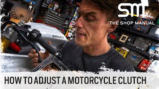 Adjusting Your Motorcycle Clutch and Why It’s Important  The Shop Manual [upl. by Moffat]