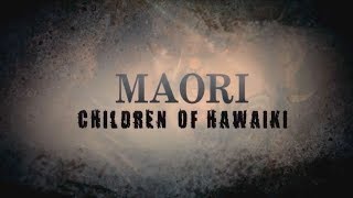 Māori  Children of Hawaiki Film 01 New Zealand [upl. by Ring978]