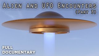 Alien and UFO Encounters from Another Dimension Part 3 [upl. by Ellehctim]