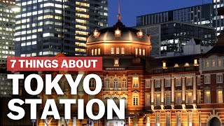 7 Things to know about Tokyo Station  japanguidecom [upl. by Grady832]