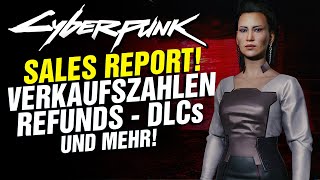 Cyberpunk 2077 Sales Report  Verkaufszahlen  Erstattungen  DLCs und mehr [upl. by Constantine]