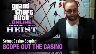 GTA Online The Diamond Casino Heist  Setup Casino Scoping [upl. by Fairfield]