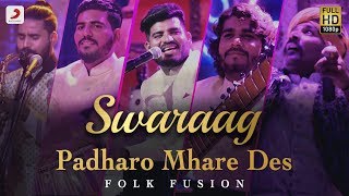 Padharo Mhare Des पधारो म्हारे देश  Swaraag  FolkFusion [upl. by Ximenez]