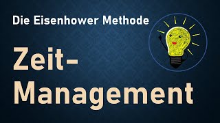 Zeitmanagement – Die Eisenhower Methode [upl. by Schmeltzer]