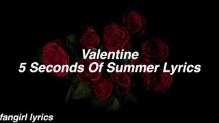 Valentine  5 Seconds Of Summer Lyrics [upl. by Jehius355]