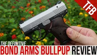 Detailed Review of the Bond Arms Bullpup 9 Pistol [upl. by Chandra]