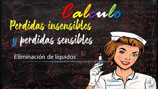 CALCULO de perdidas SENSIBLES e INSENSIBLES con FORMULA Y EJEMPLOS [upl. by Salkin637]