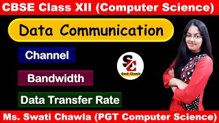 Data Communication Terms  Channel Bandwidth Data Transfer Rate  CBSE Class 12 Computer Science [upl. by Naggem]