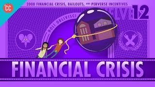 How it Happened  The 2008 Financial Crisis Crash Course Economics 12 [upl. by Asher]