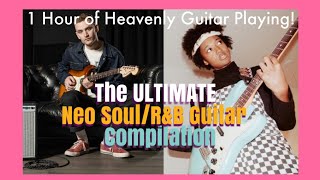 The ULTIMATE 1Hour Neo SoulRampB Guitar Compilation All Parts 14 [upl. by Tenaj]