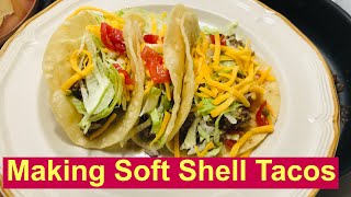 Making Soft Shell Tacos [upl. by Boony]