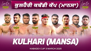 🔴 LIVE Kulhari Mansa Kabaddi Cup 3 Mar 2025  Kabaddi Live Today  Live Kabaddi  Kabaddi Today [upl. by Allez552]