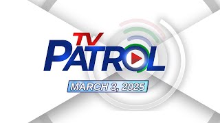 TV Patrol Livestream  March 3 2025 Full Episode Replay [upl. by Horwath]