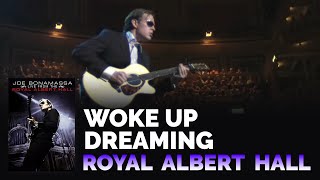 Joe Bonamassa Official  quotWoke Up Dreamingquot  Live From Royal Albert Hall [upl. by Gisella543]