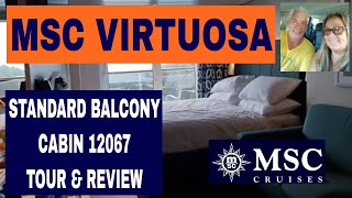 MSC Virtuosa Cruise Ship  Standard Balcony Cabin 12067 Tour and Review [upl. by Dreyer]