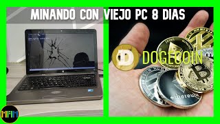 Se puede Minar Criptomonedas🤑Con Un PC Viejo💲💲8 Dias Minando Dogecoin Cuanto Gane [upl. by Menzies]