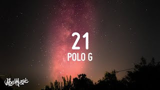 Polo G  21 Lyrics [upl. by Cordie]