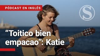 quotToitico bien empacaoquot con Katie James [upl. by Rikki491]