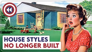 10 Old House Styles No Longer Built Today [upl. by Hutchinson]