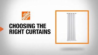 Choosing The Right Curtains  The Home Depot [upl. by Nnylaehs482]