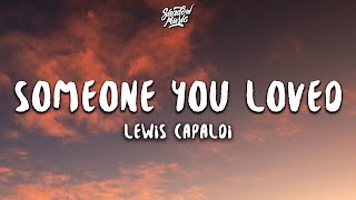 Lewis Capaldi  Someone You Loved Lyrics [upl. by Niro]