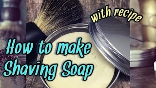 HOW TO MAKE SHAVING SOAP  easy with recipe [upl. by Ventura]