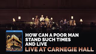 Joe Bonamassa Official  quotHow Can A Poor Man Stand Such Times And Livequot  Live At Carnegie Hall [upl. by Zimmerman273]