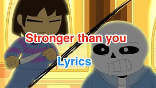 Undertale  Stronger than you Lyrics [upl. by Arihaj]