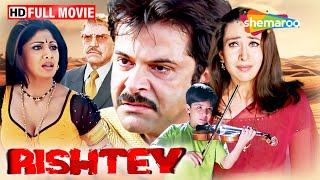 Rishtey 2002 Full Movie  Anil Kapoor Karisma Kapoor Shilpa Shetty Amrish Puri [upl. by Uela]