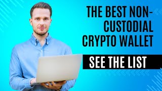 Top Non Custodial Crypto Wallet [upl. by Airtap]