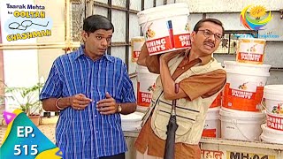 Taarak Mehta Ka Ooltah Chashmah  Episode 515  Full Episode [upl. by Frolick]