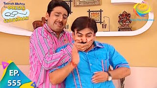 Taarak Mehta Ka Ooltah Chashmah  Episode 555  Full Episode [upl. by Animaj]