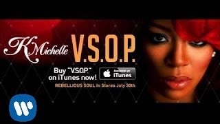 K Michelle  VSOP Audio [upl. by Oinimreh]