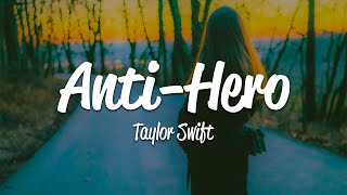 Taylor Swift  AntiHero Lyrics [upl. by Meer]