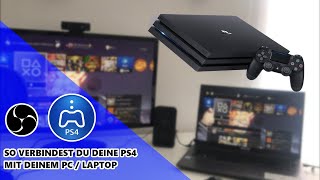 PS4 mit dem PC  Laptop verbinden amp OBS Studio  Live Streamen ohne CAPTURE CARD  TUTORIAL [upl. by Mindi978]