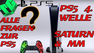 PS5  NEUE INFOS für Saturn und Media Markt Besteller  Wann kommt die 4Welle  Eure Fragen QampA PS5 [upl. by Ahtanamas]