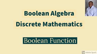 Boolean Algebra  Boolean Function  Discrete Math [upl. by Armand]