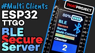 ESP32 Bluetooth LE Secure Server for multi clients ft PassKey [upl. by Gove]