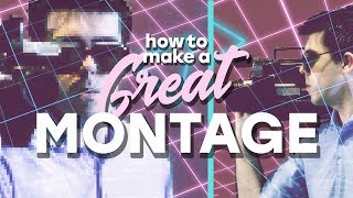 How to Create a Great Cinematic Montage [upl. by Enaywd]