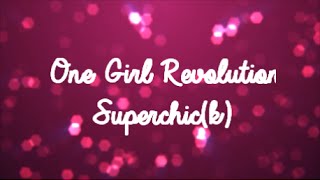 One Girl Revolution Superchick Lyrics [upl. by Lodi]