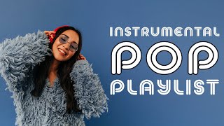 Instrumental Pop Playlist  2 Hours [upl. by Ecidna]