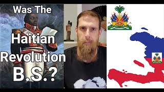 Was The Haitian Revolution BS [upl. by Ydorb]